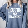 Future Doctor In Training Medical Med School MD Graduation Comfort Colors Sweatshirt Blue Jean