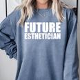 Future Esthetician Esthetics School Student Graduation Comfort Colors Sweatshirt Blue Jean