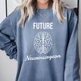 Future Neurosurgeon Graduation Neurosurgeon Comfort Colors Sweatshirt Blue Jean