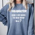 Can I Go Back To Bed Fun Graduation For Him Her T-Shirt Comfort Colors Sweatshirt Blue Jean