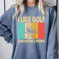 I Like Golf And Maybe 3 People Introvert Comfort Colors Sweatshirt Blue Jean I Like Golf And Maybe 3 People Introvert Comfort Colors Sweatshirt Blue Jean