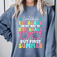 Goodbye 1st Grade Graduation To Second Grade First Summer Comfort Colors Sweatshirt Blue Jean