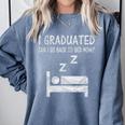 I Graduated Can I Go Back To Bed Now Funny Lazy Graduation Comfort Colors Sweatshirt Blue Jean