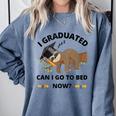 I Graduated Can I Go Back To Bed Sloth Graduation Cap Comfort Colors Sweatshirt Blue Jean