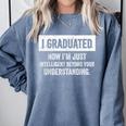 I Graduated I'm Just College High School Graduation 2026 Comfort Colors Sweatshirt Blue Jean