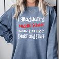 I Graduated Middle School Graduation Comfort Colors Sweatshirt Blue Jean