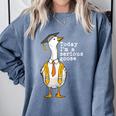 Graduation Senior Silly Goose Today Im A Serious Goose Comfort Colors Sweatshirt Blue Jean
