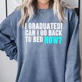 Graduation Shirt For Him Her Can I Go Back To Bed Comfort Colors Sweatshirt Blue Jean
