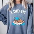 Graduation Did It Sloth Graduate Animal Sloths Sloth Comfort Colors Sweatshirt Blue Jean