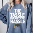 Graduation The Tassle Was Worth The Hassle T-Shirt Comfort Colors Sweatshirt Blue Jean