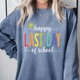 Happy Last Day Of School Women Teachers School Graduation Comfort Colors Sweatshirt Blue Jean