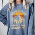Hiking Because People Are Annoying Introvert Comfort Colors Sweatshirt Blue Jean