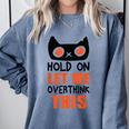 Hold On Let Me Overthink This Anxiety Introvert Overthinking Comfort Colors Sweatshirt Blue Jean Hold On Let Me Overthink This Anxiety Introvert Overthinking Comfort Colors Sweatshirt Blue Jean