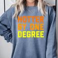 Hotter By One Degree Graduation Shirt College Major Graduate Comfort Colors Sweatshirt Blue Jean