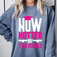 Now Hotter Two Degree Graduation Her Friends Cute 2020 Comfort Colors Sweatshirt Blue Jean