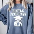Hustle Graduate Now Slay MBA PhD Graduation Party Comfort Colors Sweatshirt Blue Jean