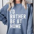 I'd Rather Be At Home Antisocial Introvert Tee Comfort Colors Sweatshirt Blue Jean I'd Rather Be At Home Antisocial Introvert Tee Comfort Colors Sweatshirt Blue Jean