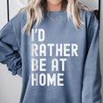 I'd Rather Be At Home Antisocial Introvert Tee Comfort Colors Sweatshirt Blue Jean I'd Rather Be At Home Antisocial Introvert Tee Comfort Colors Sweatshirt Blue Jean