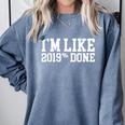 I'm Like 2019 Percent Done Graduation Tshirt Comfort Colors Sweatshirt Blue Jean