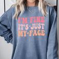 I'm Fine It's Just My Face Resting Face Mood Introvert Premium Comfort Colors Sweatshirt Blue Jean