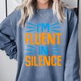 I'm Fluent In Silence I Introvert Comfort Colors Sweatshirt Blue Jean I'm Fluent In Silence I Introvert Comfort Colors Sweatshirt Blue Jean