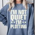 I'm Not Quiet I'm Plotting I Introvert Comfort Colors Sweatshirt Blue Jean I'm Not Quiet I'm Plotting I Introvert Comfort Colors Sweatshirt Blue Jean