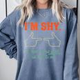 I'm Shy Please Come Over & Talk To Me Introvert Shying Comfort Colors Sweatshirt Blue Jean I'm Shy Please Come Over & Talk To Me Introvert Shying Comfort Colors Sweatshirt Blue Jean