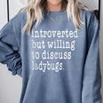 Introvert Joke Introverted Ladybug Lover Comfort Colors Sweatshirt Blue Jean Introvert Joke Introverted Ladybug Lover Comfort Colors Sweatshirt Blue Jean