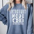 Introvert Mode On Introverted Person Joke Comfort Colors Sweatshirt Blue Jean Introvert Mode On Introverted Person Joke Comfort Colors Sweatshirt Blue Jean