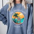 Introvert Relaxation Me Myself And Silence Summer Vacation Comfort Colors Sweatshirt Blue Jean Introvert Relaxation Me Myself And Silence Summer Vacation Comfort Colors Sweatshirt Blue Jean