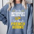 Im Introvert Unless You Talk About French Horns Comfort Colors Sweatshirt Blue Jean