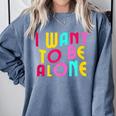 Introvert I Want To Be Alone Retro Wavy Comfort Colors Sweatshirt Blue Jean Introvert I Want To Be Alone Retro Wavy Comfort Colors Sweatshirt Blue Jean