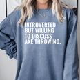 Introverted But Axe Throwing Introvert Axe Throwing Premium Comfort Colors Sweatshirt Blue Jean
