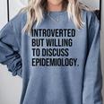 Introverted Epidemiologist Epidemiology Introvert Comfort Colors Sweatshirt Blue Jean Introverted Epidemiologist Epidemiology Introvert Comfort Colors Sweatshirt Blue Jean