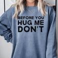 Introverted Joke Before You Hug Me Don't Introvert Sarcastic Comfort Colors Sweatshirt Blue Jean