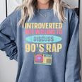 Introverted But Willing To Discuss 90's Rap Comfort Colors Sweatshirt Blue Jean Introverted But Willing To Discuss 90's Rap Comfort Colors Sweatshirt Blue Jean