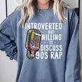 Introverted But Willing To Discuss 90s Rap Socially Awkward Comfort Colors Sweatshirt Blue Jean Introverted But Willing To Discuss 90s Rap Socially Awkward Comfort Colors Sweatshirt Blue Jean