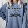 Introverted But Willing To Discuss Cats Introvert Shy Comfort Colors Sweatshirt Blue Jean Introverted But Willing To Discuss Cats Introvert Shy Comfort Colors Sweatshirt Blue Jean