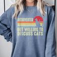 Introverted But Willing To Discuss Cats Kitten Pet Lover Comfort Colors Sweatshirt Blue Jean