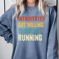 Introverted But Willing To Discuss Running Hobby Comfort Colors Sweatshirt Blue Jean