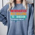 Introverted But Willing To Discuss Sourdough Bread Comfort Colors Sweatshirt Blue Jean Introverted But Willing To Discuss Sourdough Bread Comfort Colors Sweatshirt Blue Jean