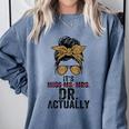 It's Miss Ms Mrs Dr Actually Doctor Graduation Appreciation Comfort Colors Sweatshirt Blue Jean
