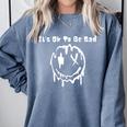 It's Ok To Be Sad Lonely Introvert Comfort Colors Sweatshirt Blue Jean It's Ok To Be Sad Lonely Introvert Comfort Colors Sweatshirt Blue Jean