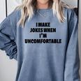 I Make Jokes When Im Uncomfortable Sarcastic Introvert Raglan Baseball Tee Comfort Colors Sweatshirt Blue Jean I Make Jokes When Im Uncomfortable Sarcastic Introvert Raglan Baseball Tee Comfort Colors Sweatshirt Blue Jean