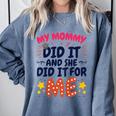 Kids My Mommy Did It Graduation Mom Graduate Comfort Colors Sweatshirt Blue Jean