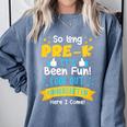 Kids So Long Pre-K Graduation 2025 School Kindergarten Here Come Comfort Colors Sweatshirt Blue Jean