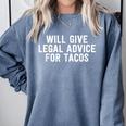 Law School Graduation Will Give Advice For Tacos Comfort Colors Sweatshirt Blue Jean