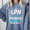 LPN In Progress Loading Future Nurse Graduation Lover Comfort Colors Sweatshirt Blue Jean