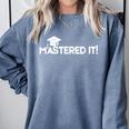 Mastered It MBA Graduation Shirt Him Her 2018 Comfort Colors Sweatshirt Blue Jean