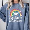 Masters Degree In Education Graduation Matching Graduate Comfort Colors Sweatshirt Blue Jean
